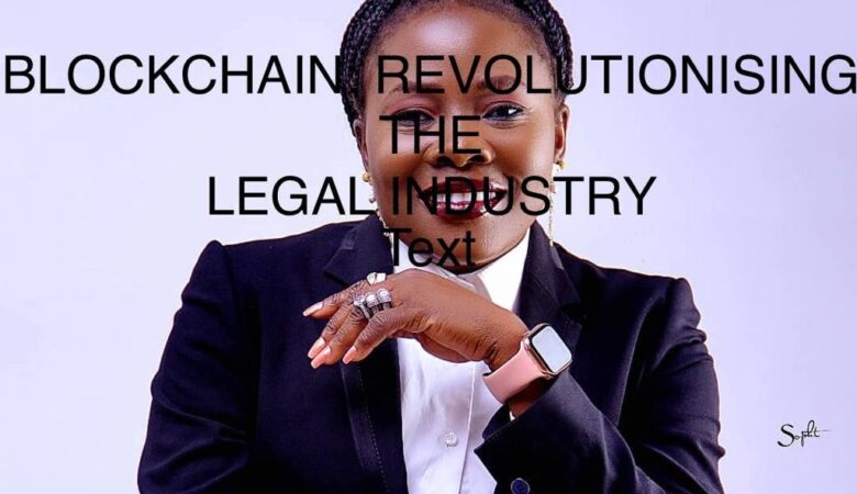 Blockchain: Revolutionizing the Legal Industry